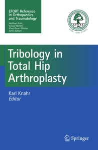 Tribology in Total Hip Arthroplasty
