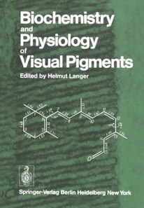 Biochemistry and Physiology of Visual Pigments
