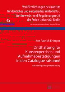 Dritthaftung fuer Kunstexpertisen und Aufnahmebestaetigungen in den Catalogue raisonné