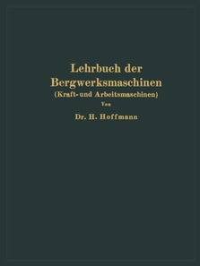 Lehrbuch der Bergwerksmaschinen