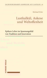 Lustkalkül, Askese und Weltoffenheit
