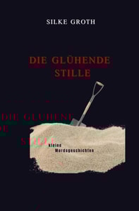 Die glühende Stille