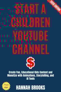 Start a Children YouTube Channel:
