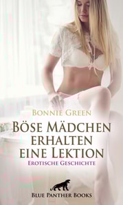 Böse Mädchen erhalten eine Lektion | Erotische Geschichte