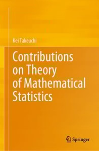 Contributions on Theory of Mathematical Statistics