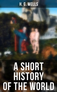 SHORT HISTORY OF THE WORLD