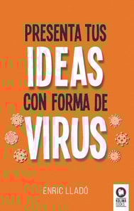 Presenta tus ideas con forma de virus