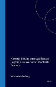 Narratio eorum, quae Academiae Lugduno-Batavae anno praeterito evenere