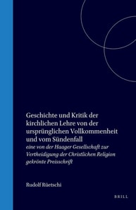 Geschichte und Kritik der kirchlichen Lehre von der ursprunglichen Vollkommenheit und vom Sundenfall