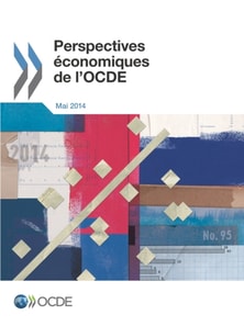 Perspectives economiques de l'OCDE, Volume 2014 Issue 1