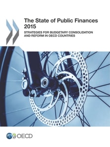 State of Public Finances 2015 Strategies for Budgetary Consolidation and Reform in OECD Countries