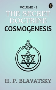 Secret Doctrine, Volume I. Cosmogenesis