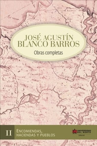 Jose Agustín Blanco Barros / Obras completas. Tomo II.