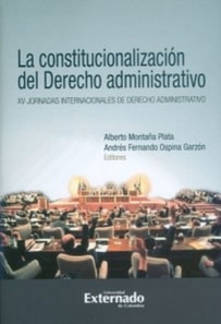 La constitucionalización del derecho administrativo. XV jornadas internacionales de derecho administrativo