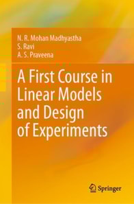 First Course in Linear Models and Design of Experiments