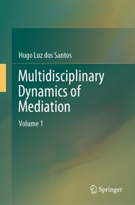 Multidisciplinary Dynamics of Mediation