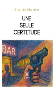 Une seule certitude