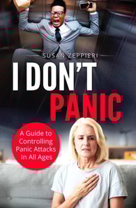 I Don't Panic A Guide to Controlling Panic Attacks in All Ages