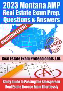 2023 Montana AMP Real Estate Exam Prep Questions & Answers: Study Guide to Passing the Salesperson Real Estate License Exam Effortlessly