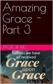 Amazing Grace - Part 3