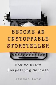 Become an Unstoppable Storyteller, 2nd Ed.