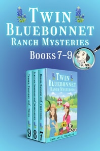 Twin Bluebonnet Ranch Mysteries - Volume 3: Books 7-9 Collection