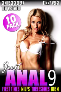 Just Anal 9 : Virgins MILFs Threesomes BDSM 10-Pack