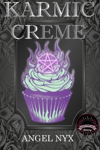 Karmic Creme: A Hexes and Oh's Book