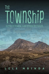 Township - Stories of Poverty, Class Society and Culture