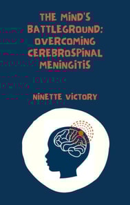 Mind's Battleground: Overcoming Cerebrospinal Meningitis