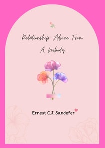 Relationship Advice From A Nobody