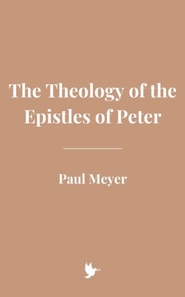 Theology of the Epistles of Peter