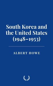 South Korea and the United States (1948-1953)