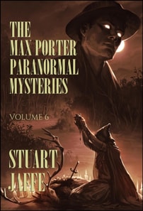 Max Porter Paranormal Mysteries: Volume 6