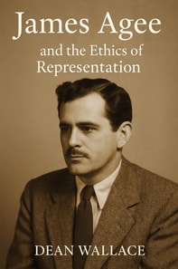 James Agee and the Ethics of Representation