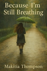 Because I'm Still Breathing