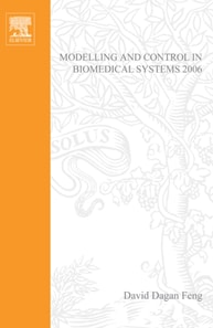Modelling and Control in Biomedical Systems 2006