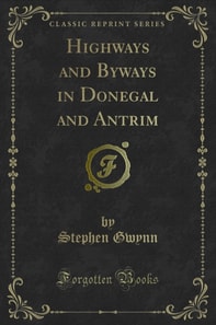 Highways and Byways in Donegal and Antrim