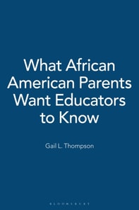 What African American Parents Want Educators to Know
