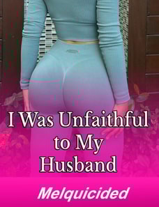 I Was Unfaithful to My Husband