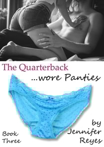 Quarterback Wore Panties, Book 3: The Pantie Queen