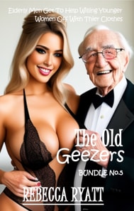 Old Geezers Bundle No.5 (Elderly Men Get To Help Willing Younger Women Off With Their Clothes)