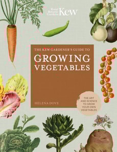 Kew Gardener's Guide to Growing Vegetables