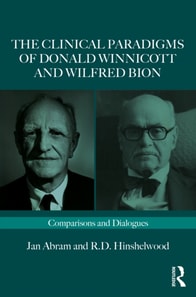 Clinical Paradigms of Donald Winnicott and Wilfred Bion