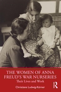 Women of Anna Freud's War Nurseries