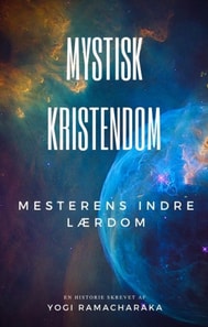Mystisk Kristendom: Mesterens indre laerdom