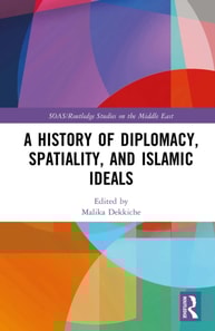 History of Diplomacy, Spatiality, and Islamic Ideals