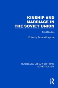 Kinship and Marriage in the Soviet Union