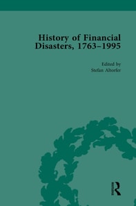 History of Financial Disasters, 1763-1995 Vol 1