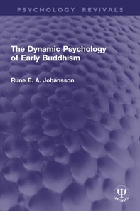Dynamic Psychology of Early Buddhism